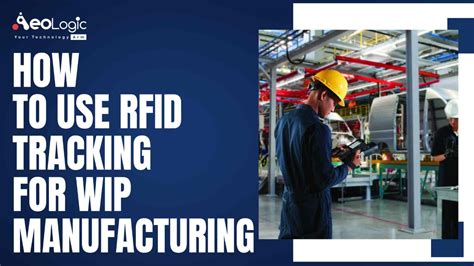 +rfid +asset +tracking +manufacturing|rfid for location tracking.